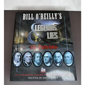 Bill O'Riley's Legends & Lies:  The Patriots Hardback Book David Fisher 1st Ed